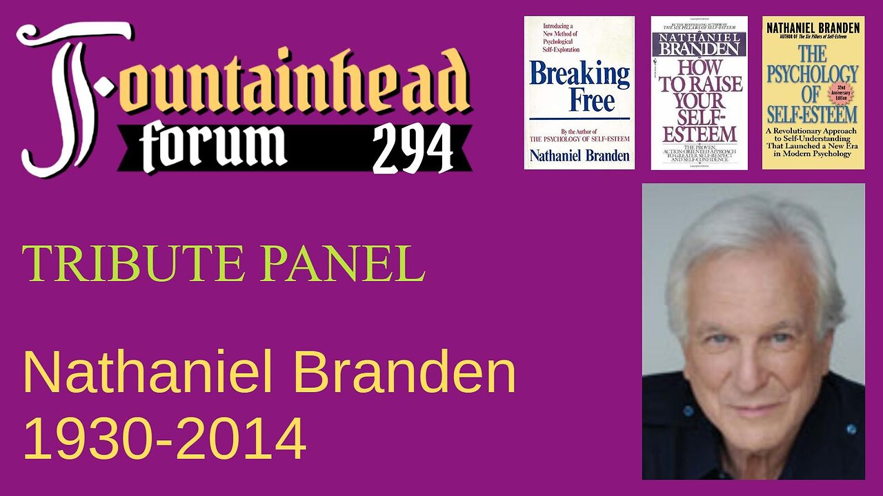 FF-294: panel discussion in honor of Nathaniel Branden