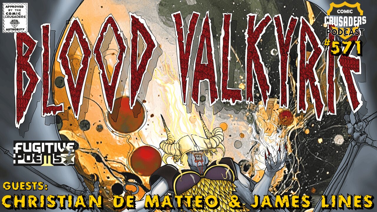 Comic Crusaders Podcast - Christian De Matteo & James Lines #571