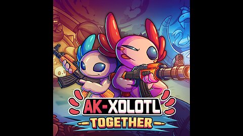 AK-xolotl: Together