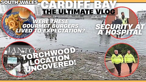 Cardiff Bay The Ultimate Vlog - 2025