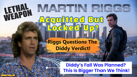 Acquitted But Locked Up? Riggs Questions The Diddy Verdict Was It Planned? It's Bigger Than We Think
