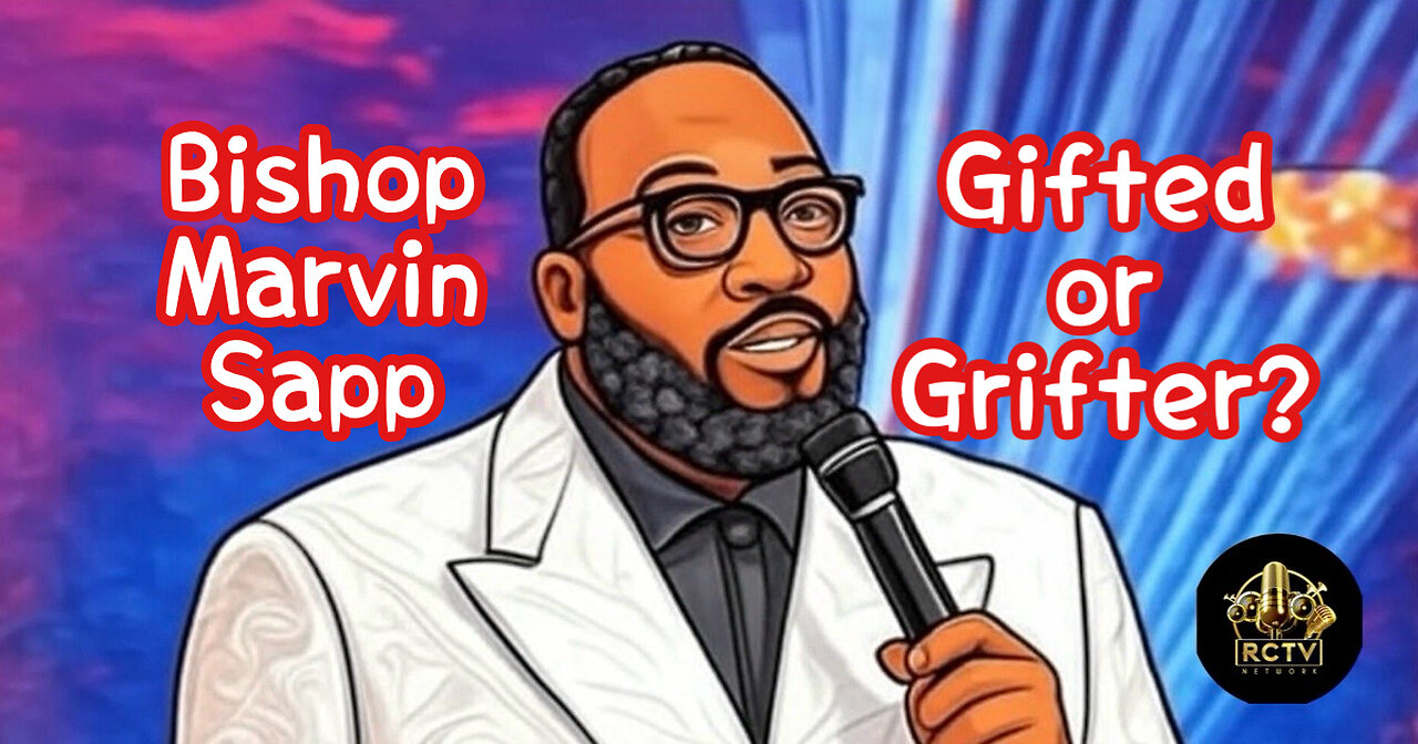 Marvin Sapp - Gifted or Grifter?