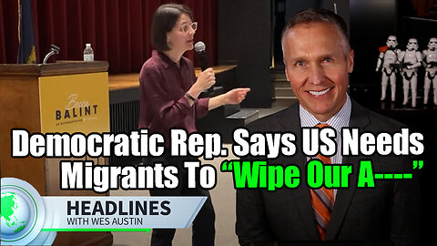 Democratic Rep. Says U.S. Needs Migrants To “Wipe Our A----”