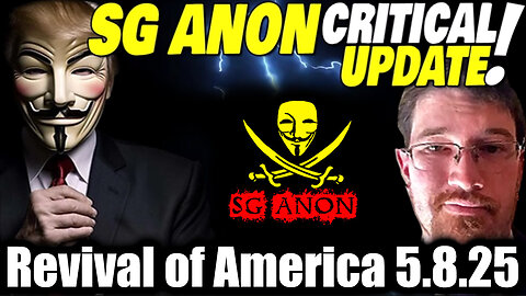 SG Anon Critical Update 5.8.25 - Revival of America: The TRUTH is Being UNVEILED