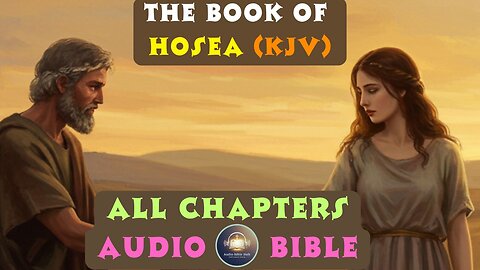 Book of Hosea - All Chapters Audio Bible (KJV) | King James Version | Audio Bible Hub