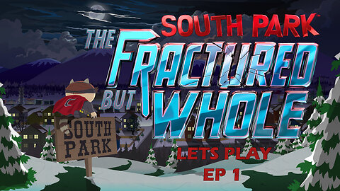 ⭐️South Park: Fractured But Whole | EP1 | Lets Play | 2025⭐️