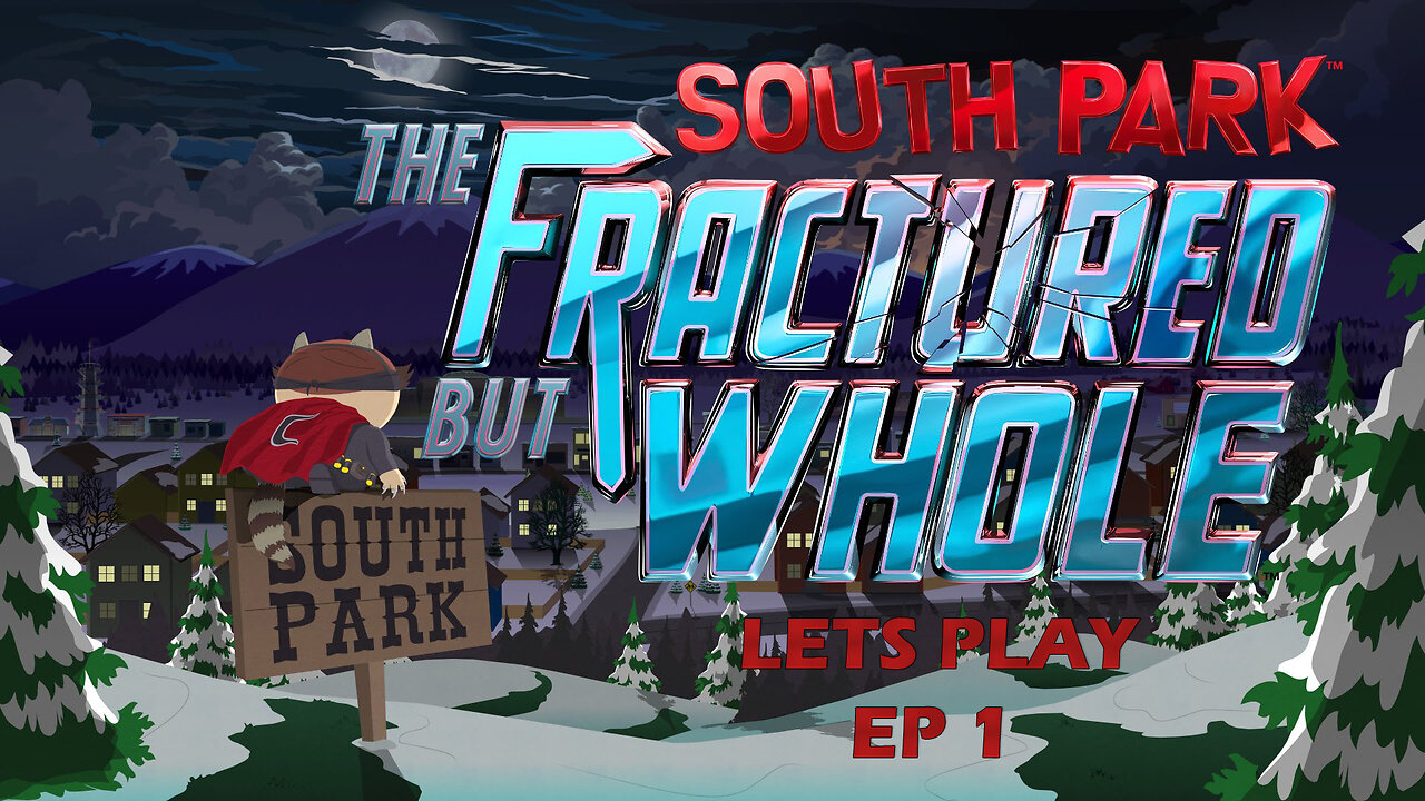 ⭐️South Park: Fractured But Whole | EP1 | Lets Play | 2025⭐️