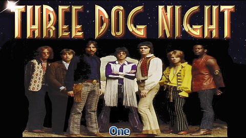 Three Dog Night - One