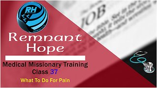 2019 Medical Missionary Training Class 37: What To Do For Pain