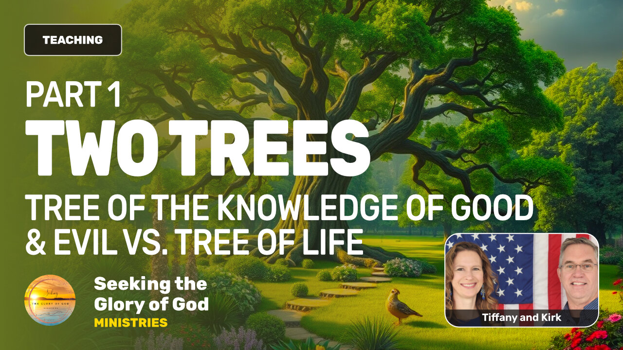 TWO TREES PT. 1 - Tree of Life vs. Tree of Knowledge (Good & Evil) - Tiffany Root & Kirk VandeGuchte