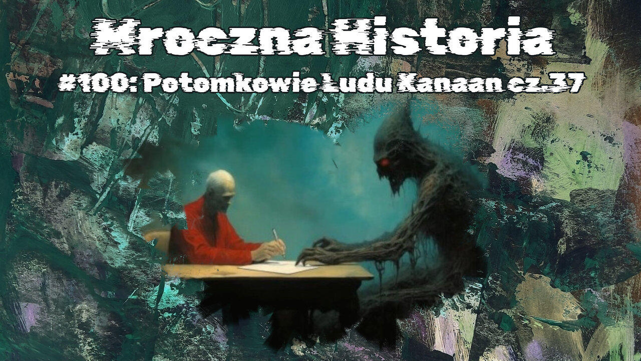 #100 Potomkowie Ludu Kanaan cz.37 / Descendants of the People of Canaan, part 37 (HistoryReality)