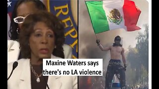 Maxine Water says there’s no violence in LA
