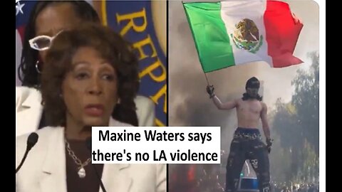 Maxine Water says there’s no violence in LA