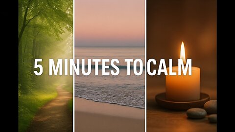 5 Minutes to a Calmer Mind: Mindfulness Meditation