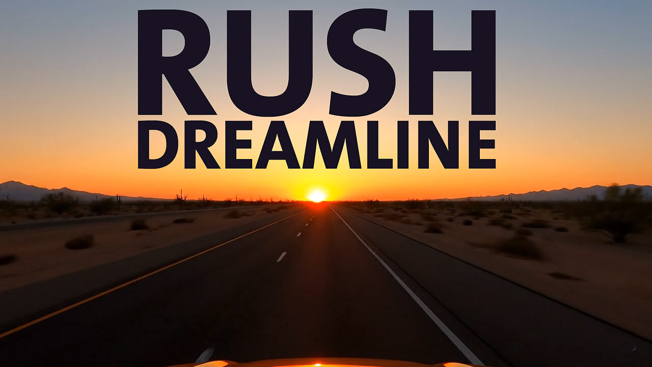 RUSH Dreamline - WE’RE ONLY IMMORTAL FOR A LIMITED TIME