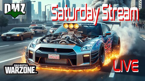 SATURDAY STREAM - HAVIING FUN IN DMZ / WARZONE