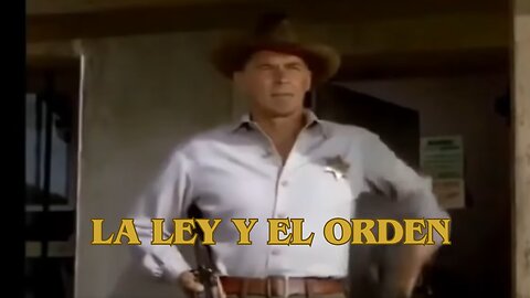 La Ley y el Orden /Peliculass deel Oeste