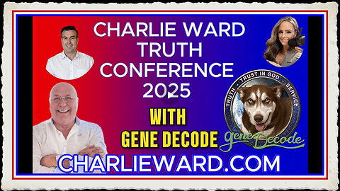 CHARLIE WARD TRUTH CONFERENCE 2025 WITH GENE DECODE
