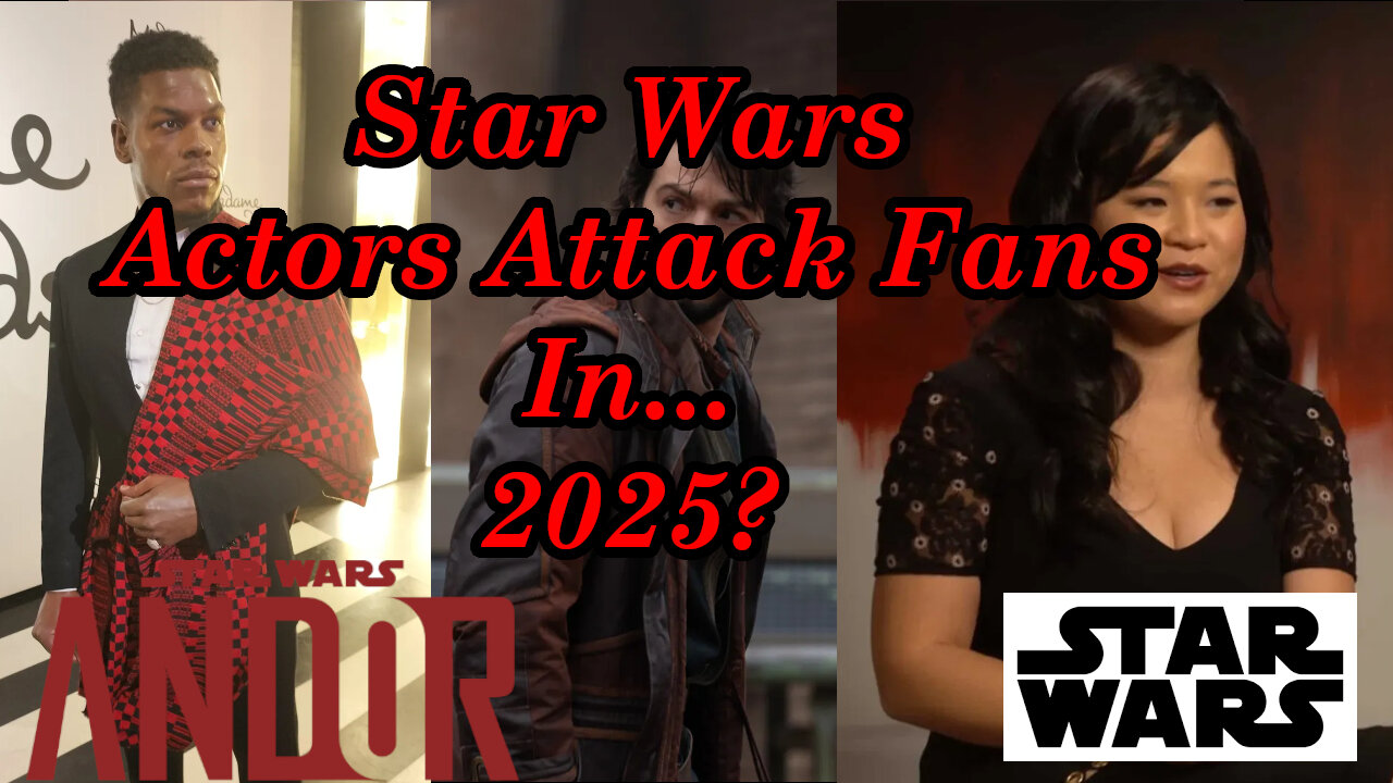 Star Wars actors attack fans in...2025?