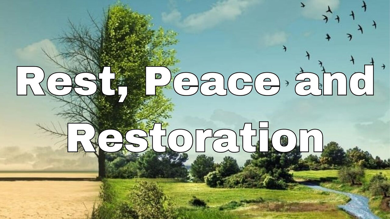 "Rest, Peace and Restoration"