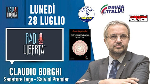 🔴 Sen. Claudio Borghi su Radio Libertà: facciamo chiarezza sui dazi di Trump (28.07.2025)