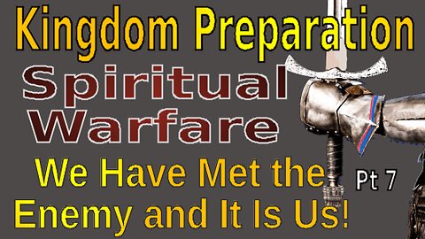 Spiritual Warfare Pt 7