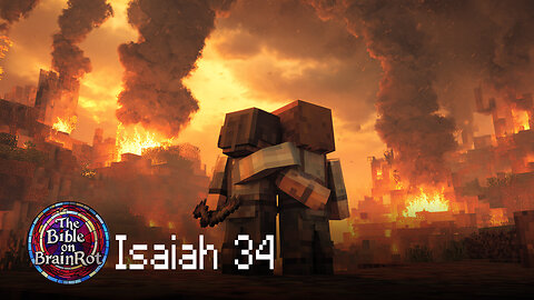 Isaiah 34 – God’s Wrath on the Nations | The Bible on BrainRot