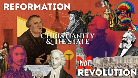 Christianity & The State: Reformation NOT Revolution