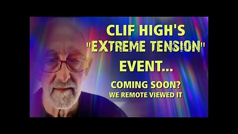 "Unveiling Clif High's Extreme Tension Event: An Anticipated Occurrence Coming Soon!"