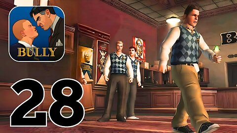 Bully Anniversary Edition - Gameplay Walkthrough | Part 28 (Android, iOS)