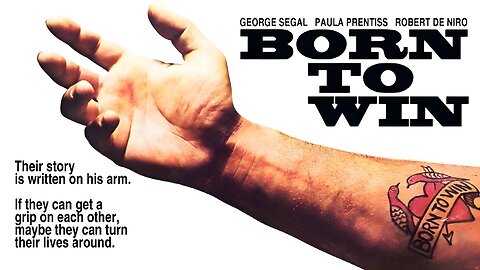 Born To Win (1971) George Segal, Robert De Niro, Paula Prentiss, Karen Black, Hector Elizondo
