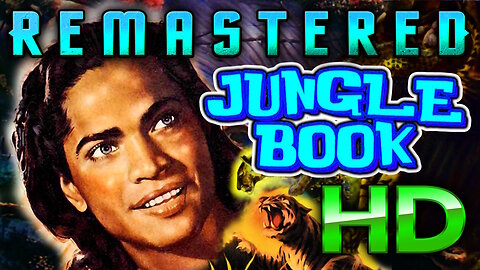 Jungle Book - HD REMASTERED - Rudyard Kipling's Mowgli Action Adventure