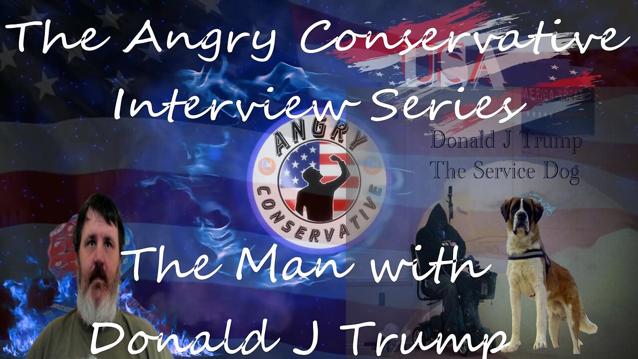 The Angry Conservative Interview Series - The Man with Donald J Trump