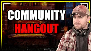 🔴Community Hangout🔴