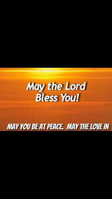 May the Lord Bless You!