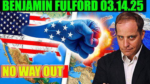 Benjamin Fulford SHOCKING NEWS 03/14/2025 🔥 Ukraine Just Destroyed Putin's WAR MACHINE