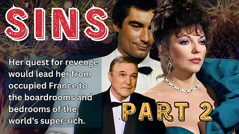 SINS | Part 2 of 3 | TV Mini-Series | Joan Collins, Timothy Dalton, Gene Kelly