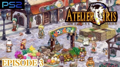 Atelier Iris Eternal Mana (EP3)