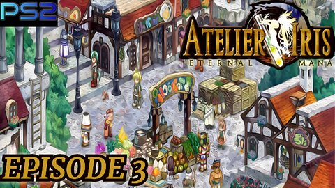 Atelier Iris Eternal Mana (EP3)