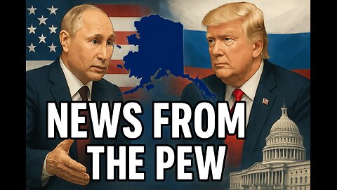 News From the Pew: Episode 168: DC Federalization, Trump & Putin in Alaska, & More
