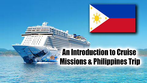 An Introduction to Cruise Missions & Philippines Trip | Bro. Raymond Cooper