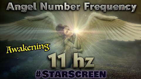 🔊 11 hz🌟Angel Number - Awakening