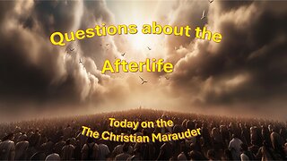 Question About The Afterlife Q and A -
