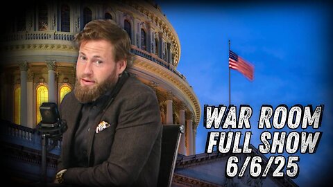 WAR ROOM WITH OWEN SHROYER - 6/6/2025: Trump Administration Attempts To Explain Big Beautiful Bill To American People After Major Dispute In Congress And Fallout With Elon Musk