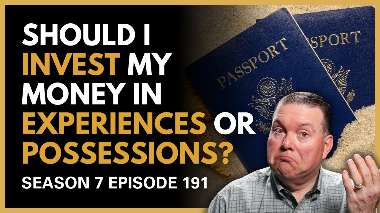 Should I Invest My Money in Experiences or Possessions?