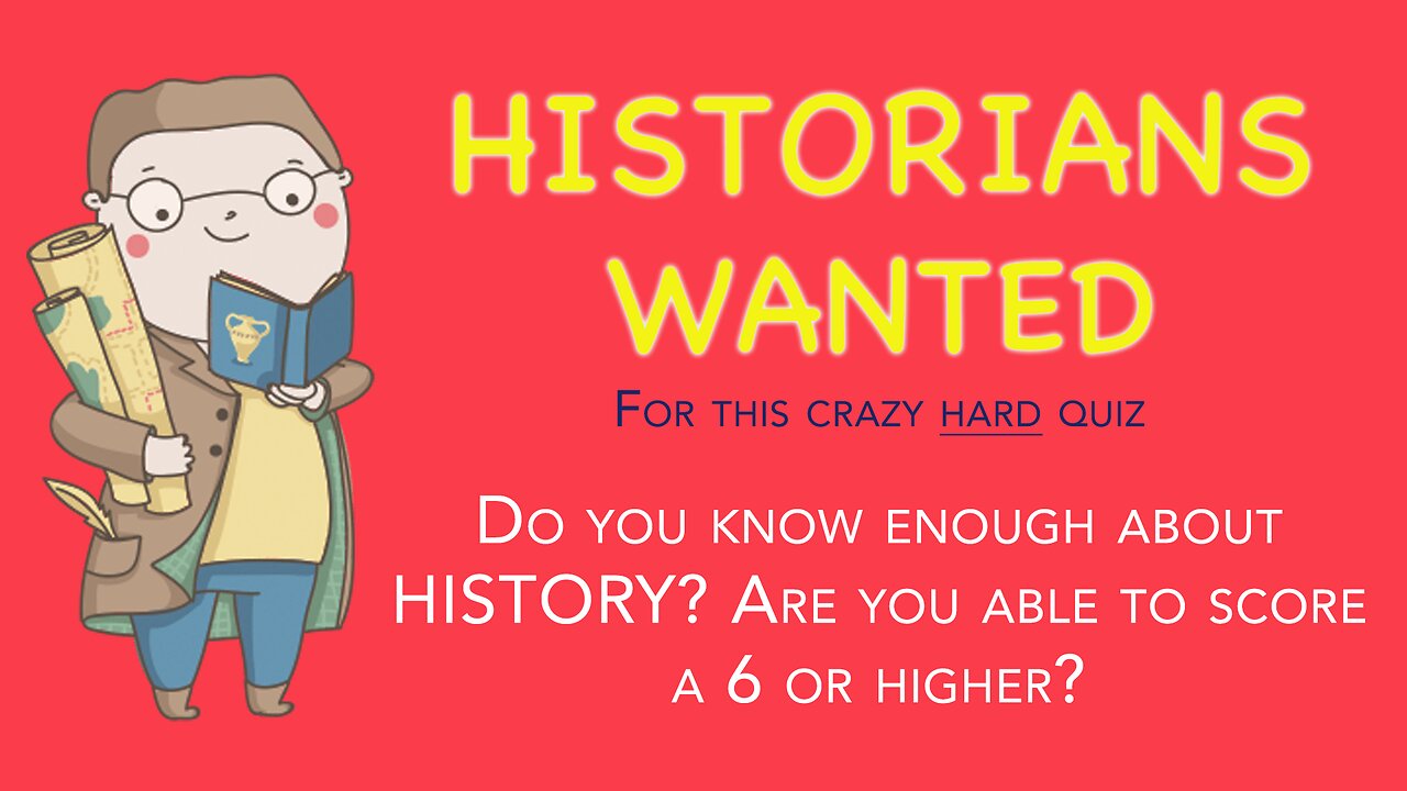 HARD Quiz for Historians