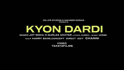 KYON DARDI (Official Video) : Jot Sidhu | Gurlez Akhtar | New Punjabi Song | OG Life Studios