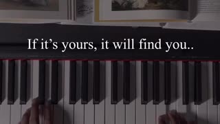 If it's yours it will find you.
