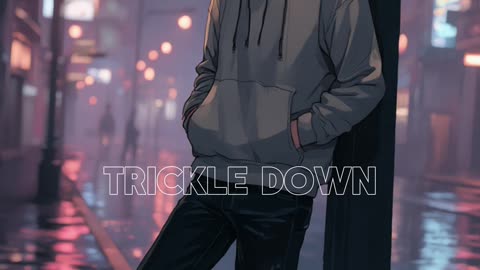 Trickle Down | Late Night R&B Vibe for After Hours