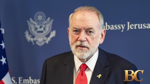U.S. Ambassador Huckabee is ‘outraged’ at European leaders for condemning Israel